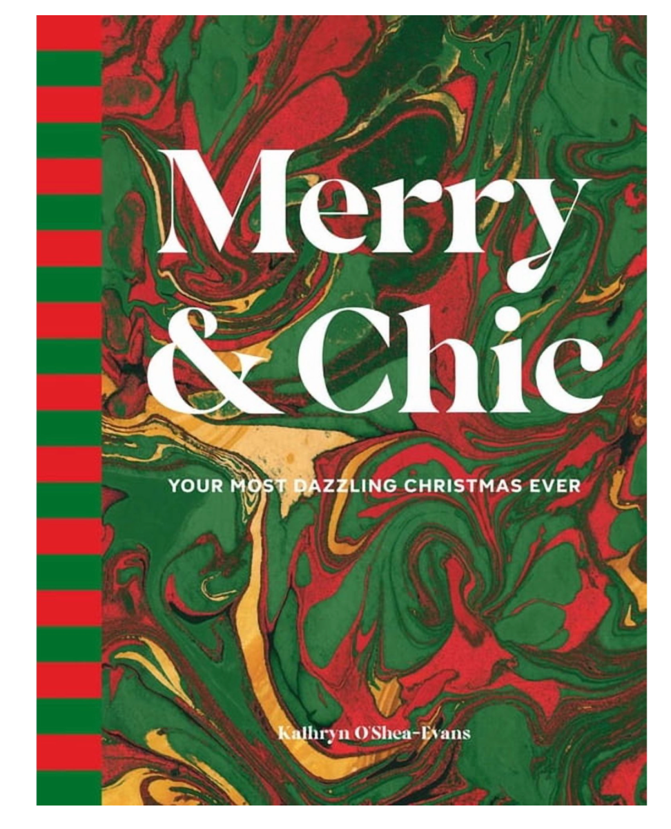 Merry & Chic: Your Most Dazzling Christmas Ever